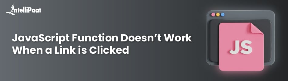 JavaScript Function Doesn’t Work When Link is Clicked