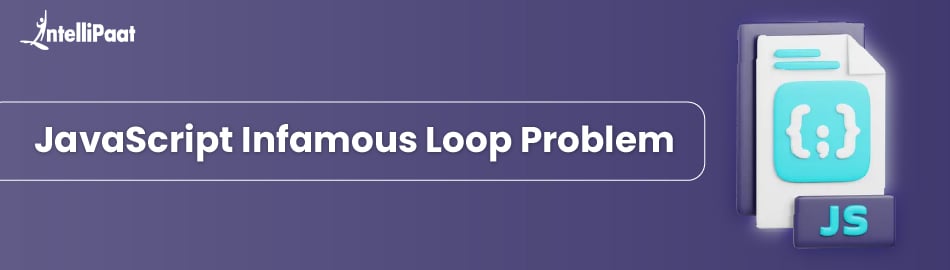 JavaScript Infamous Loop Problem