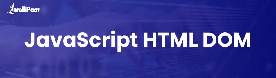 JavaScript HTML DOM