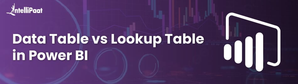 Data Table vs Lookup Table in Power BI