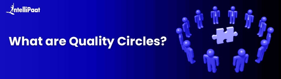 What is a Quality Circle: Objectives and Process