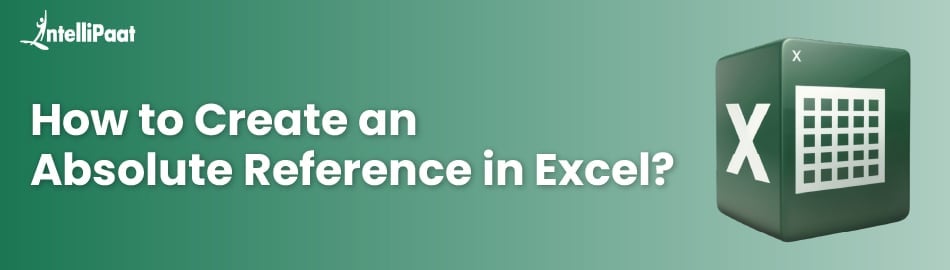 How to Create an Absolute Reference in Excel?