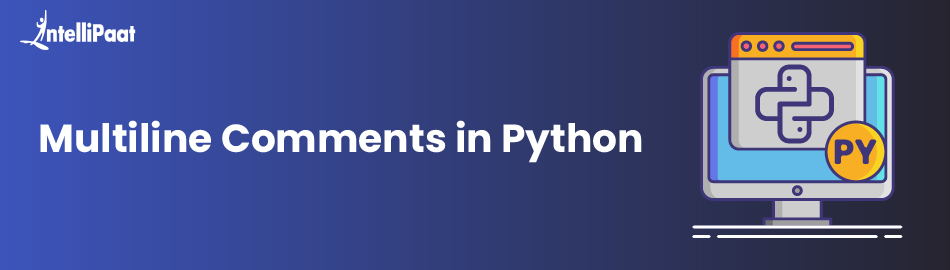 Multiline Comments in Python