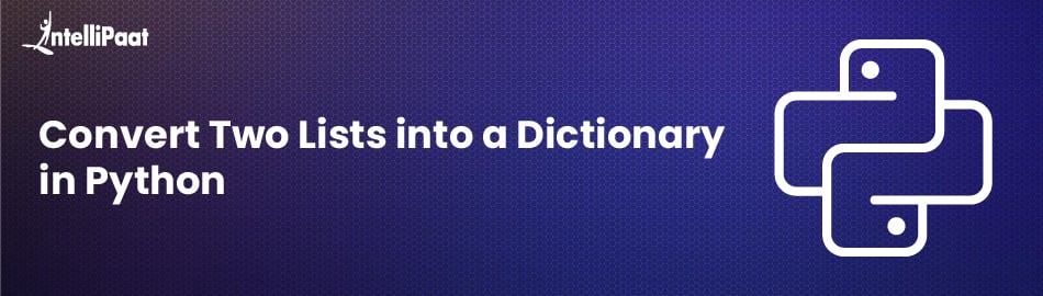Convert Two Lists into a Dictionary in Python