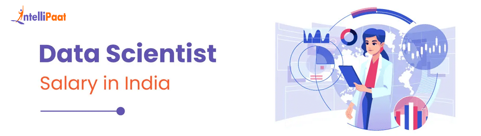 Data Scientist Salary in India [For Freshers and Seniors]