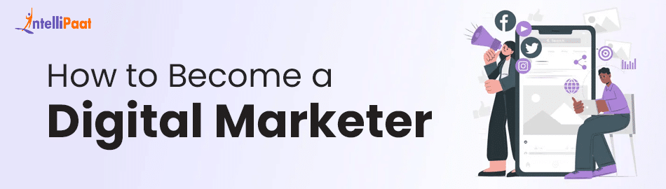 How to Become a Digital Marketer – Required Skills & Career Guide 2025