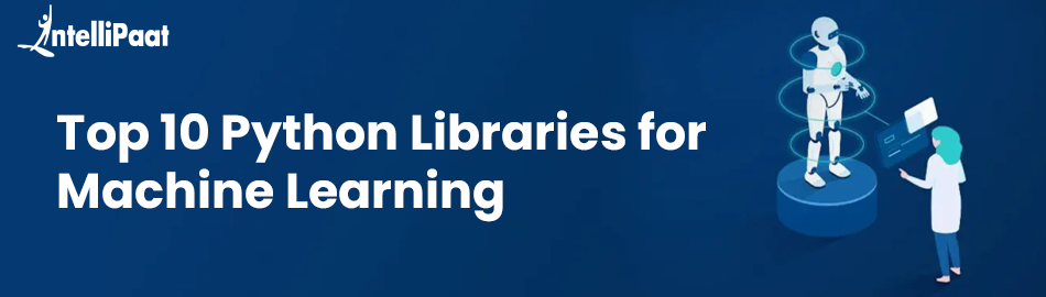 Top 10 Python Libraries for Machine Learning 1