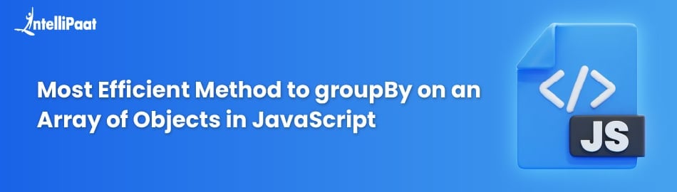 Most Efficient Method to groupBy on an Array of Objects in JavaScript