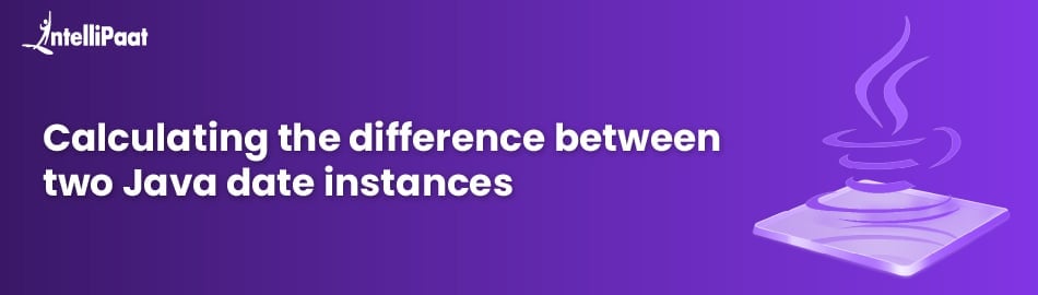 Difference between Two Java Date Instances