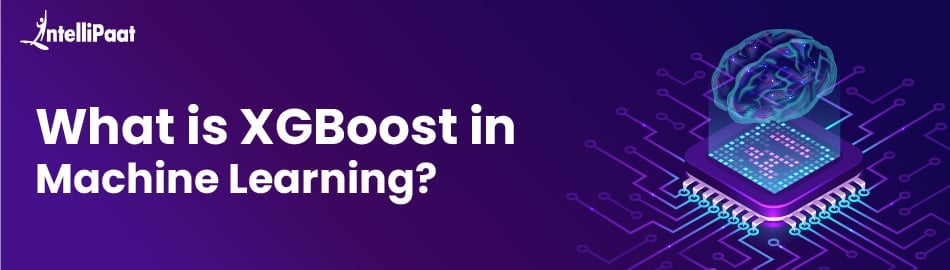 What is XGBoost Algorithm in Machine Learning?