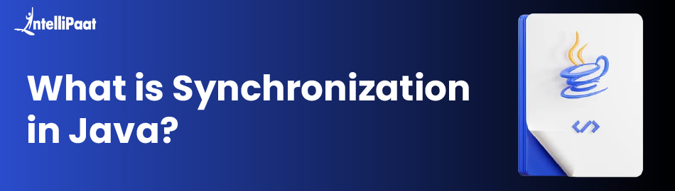 What is Synchronization in Java