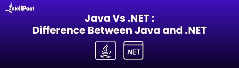 Java vs .NET: Difference Between Java and .NET