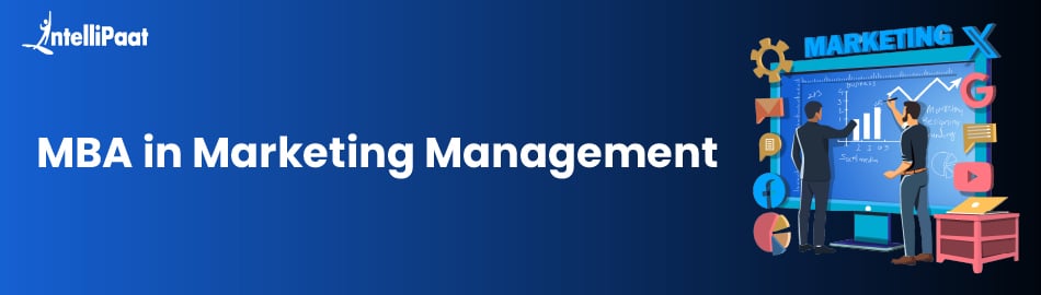 MBA in Marketing Management: Overview, Courses & Career Outlook