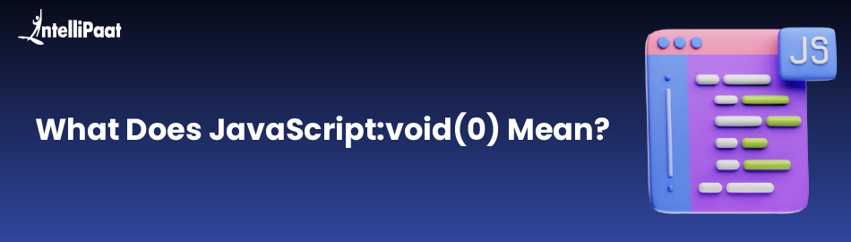 What Does JavaScript:void(0) Mean?