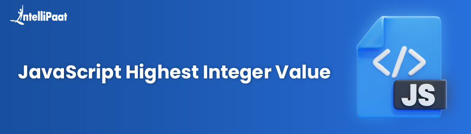 JavaScript Highest Integer Value