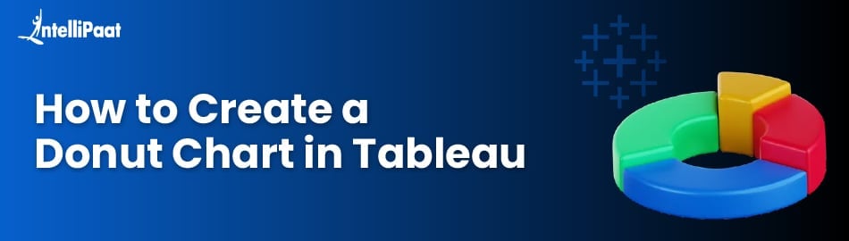 How to Create a Donut Chart in Tableau