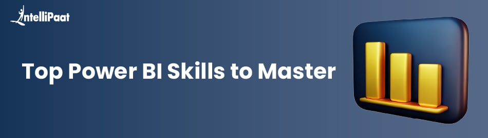 Top Power BI Skills to Master