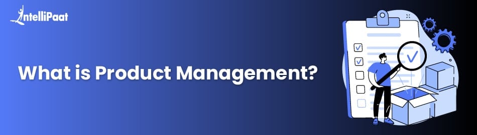 What is Product Management?