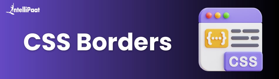 CSS Border: Properties, Syntax, and Types