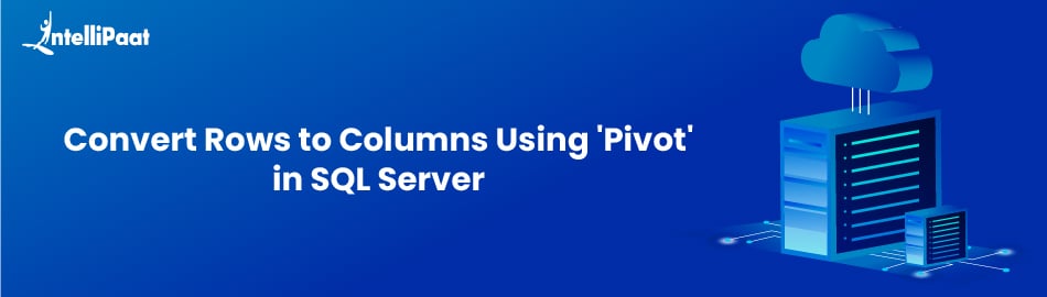 Convert Rows to Columns Using ‘Pivot’ in SQL Server