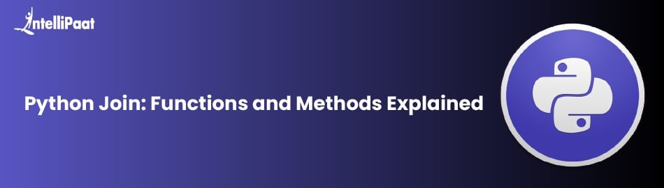 Python Join: Functions and Methods Explained