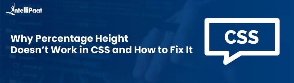Why Percentage Height Doesn’t Work in CSS and How to Fix It