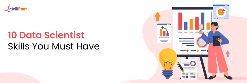 10-Data-Scientist-Skills-You-Must-Have.png