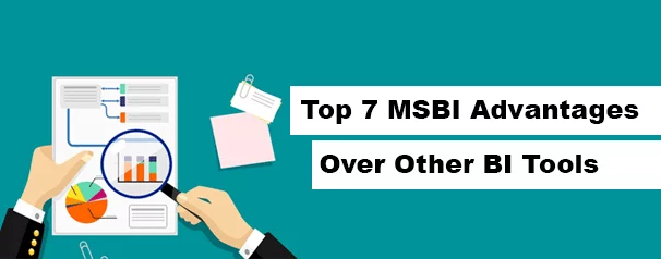 7-MSBI-Advantages-Over-Other.png