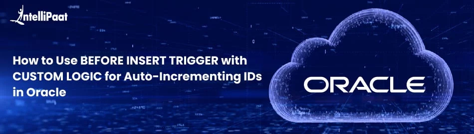 BEFORE-INSERT-TRIGGER-with-CUSTOM-LOGIC-for-Auto-Incrementing-IDs-in-Oracle-feature-image.jpg