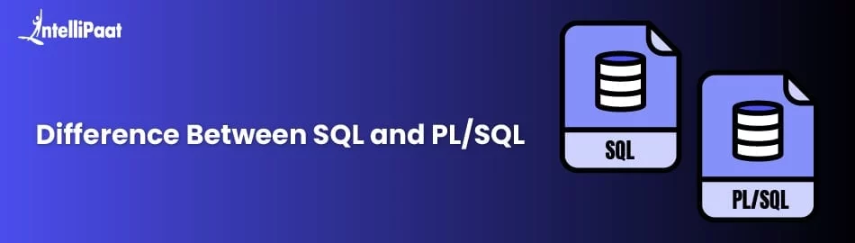 Difference Between SQL and PL/SQL: Key Features & Use Cases