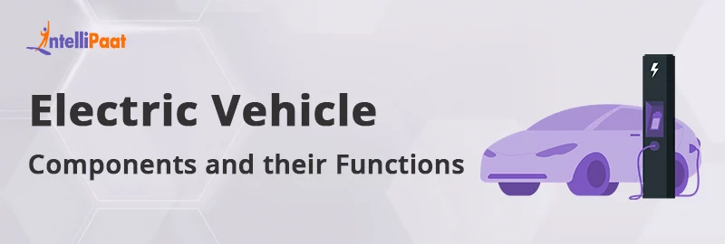 Electric-Vehicle-Components-and-their-Functions.png