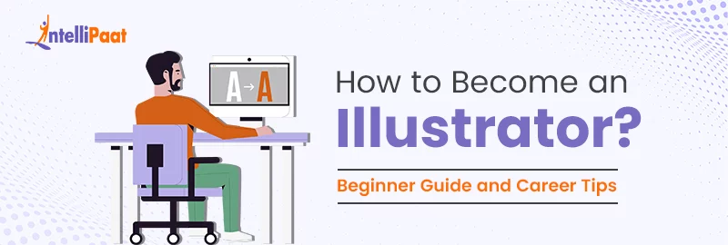 How-to-Become-an-Illustrator-Beginner-Guide-and-Career-Tips.jpg