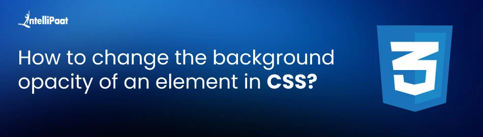 How-to-Change-the-Background-Opacity-of-an-Element-in-CSS-Feature-Image.jpg