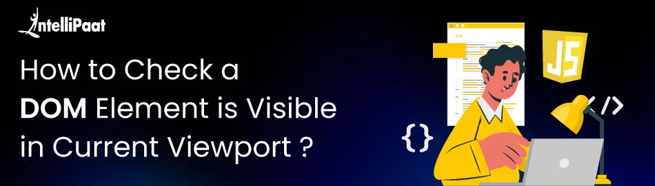 How-to-Check-a-DOM-Element-is-Visible-in-Current-Viewport-Feature-Image.jpg