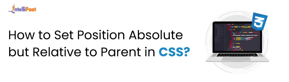 How-to-Set-Position-Absolute-but-Relative-to-Parent-in-CSS-feature.jpg