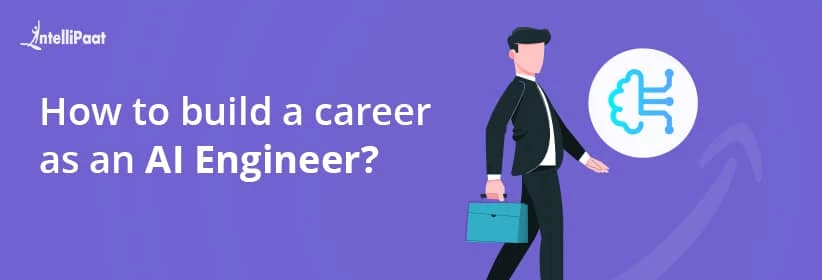 How-to-build-a-career-as-an-AI-Engineer_BIG.jpg