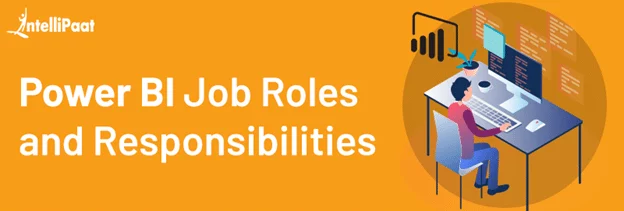 Power-BI-Job-Roles-and-Responsibilities.png