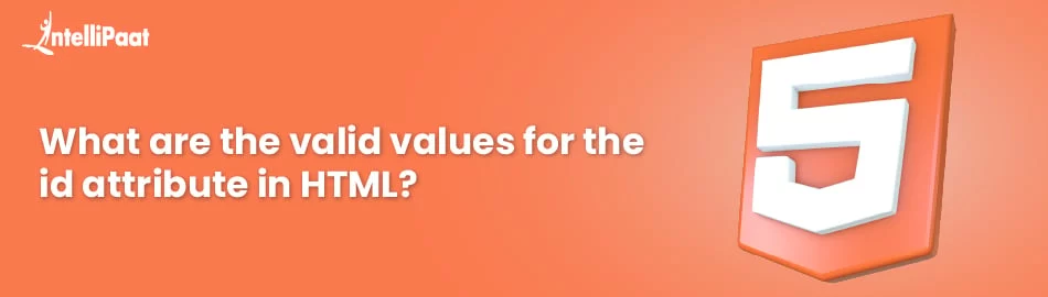 What-are-the-valid-values-for-the-id-attribute-in-HTML-feature.webp