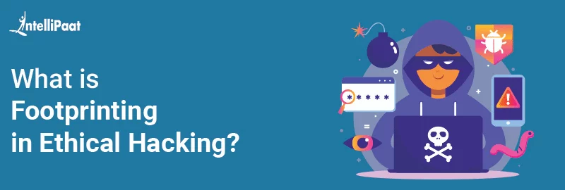 What-is-Footprinting-in-Ethical-Hacking.png