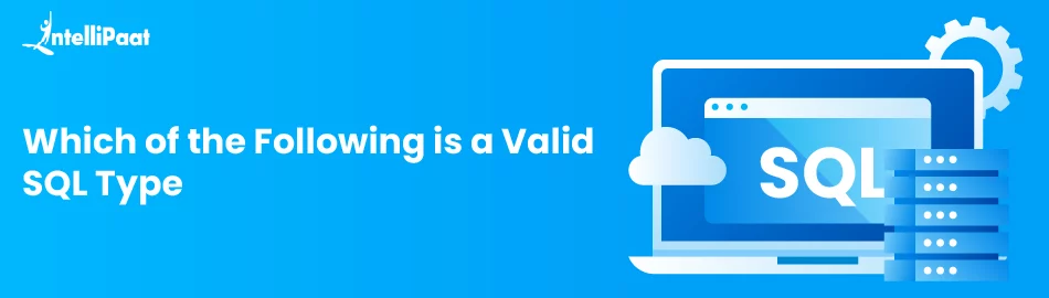 Which-of-the-following-is-a-valid-SQL-type.jpg