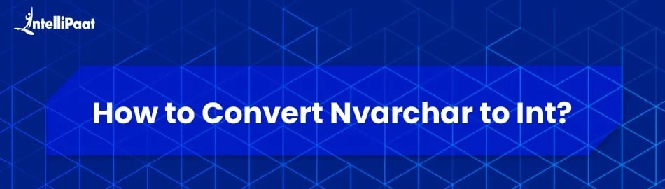 how-to-convert-Nvarchar-to-int-Feature-Image.jpg