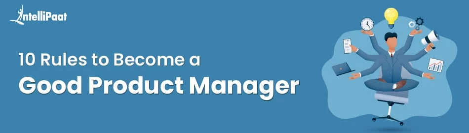 10-Rules-to-Become-a-Good-Product-Manager.jpg