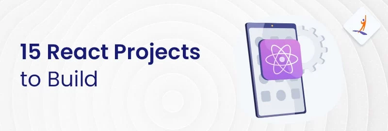 15-React-Projects-to-Build-in-2024-feature.jpg