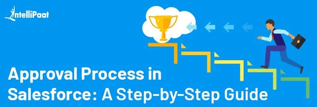 Approval-Process-in-Salesforce-A-Step-by-Step-Guide.png