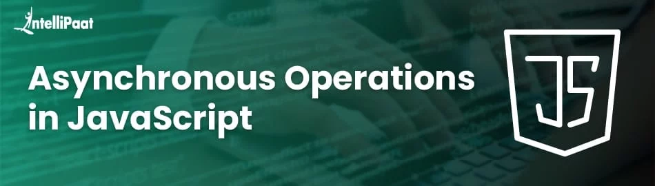 Asynchronous-Operations-in-JavaScript-blog.jpg