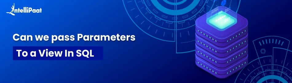 Can-We-Pass-Parameters-to-a-View-in-SQL-Feature-Image.jpg