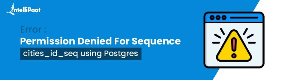 Error-permission-denied-for-sequence-cities_id_seq-using-Postgres-Image.jpg