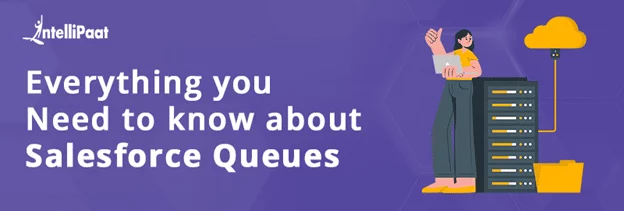 Everything-You-Need-to-Know-About-Salesforce-Queues-1.png