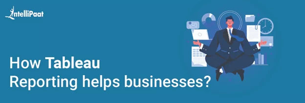 How-Tableau-reporting-helps-businesses.png