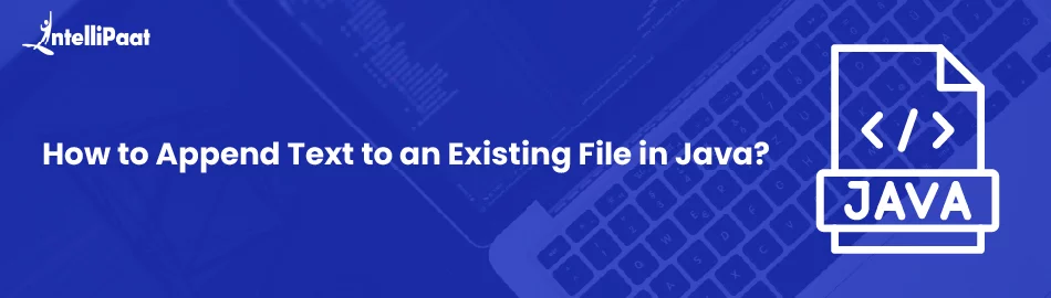 How-to-Append-Text-to-an-Existing-File-in-Java-Feature-Image.jpg